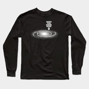 Wish you were here Long Sleeve T-Shirt